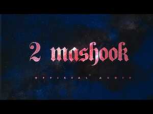 2 Mashook Lyrics DJ Flow - Wo Lyrics