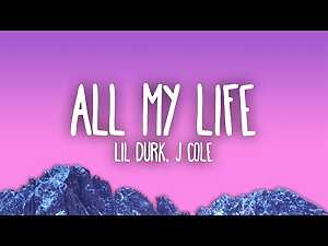 All My Life Lyrics J. Cole, Lil Durk - Wo Lyrics