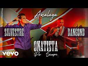 Amalaya Lyrics Silvestre Dangond - Wo Lyrics
