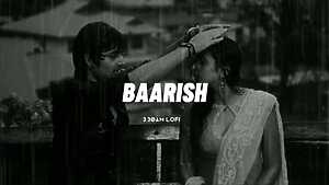 Baarish (Rain + Slow + Reverb) Yaariyan