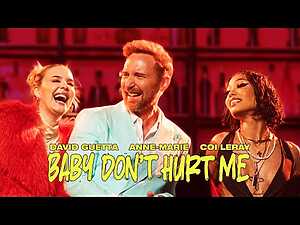 Baby Don’t Hurt Me Lyrics Anne-Marie, Coi Leray, David Guetta - Wo Lyrics