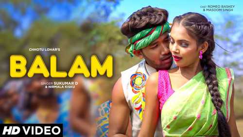 Balam Mp3 Song Download  By Nirmala kisku, Sukumar D