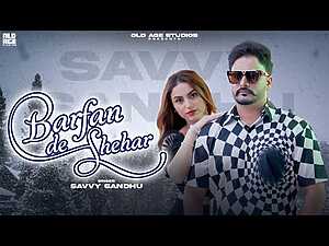 Barfan De Shehar Lyrics Savvy Sandhu - Wo Lyrics