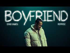 Boyfriend Reprise Lyrics Dino James - Wo Lyrics