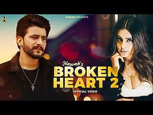 Broken Heart 2 Lyrics Komal Panchal, Nawab - Wo Lyrics
