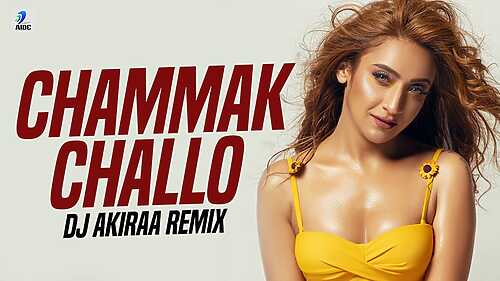 Chammak Challo (Remix)