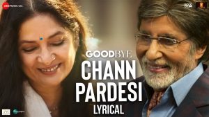 Chann Pardesi Mp3 Song Download Goodbye Movie By Amit Trivedi