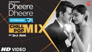 Dheere Dheere Chill Pop Mix