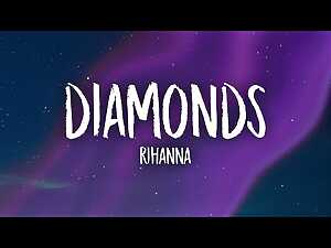 Diamonds Lyrics Rihanna - Wo Lyrics