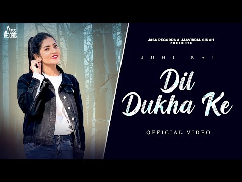 Dil Dukha Ke Lyrics Juhi Rai - Wo Lyrics