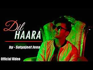 Dil Haara Lyrics Satyajeet Jena - Wo Lyrics