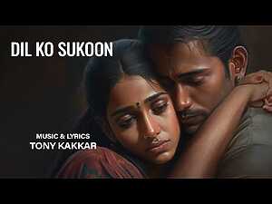Dil Ko Sukoon Lyrics Abhijeet Srivastava, Sonu Kakkar - Wo Lyrics
