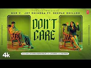 Don’t Care Lyrics Deepak Dhillon, Gur V, Jot Dhindsa - Wo Lyrics