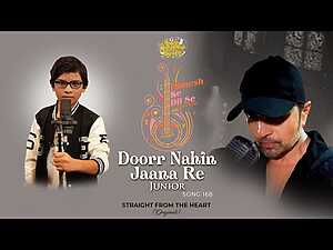 Doorr Nahin Jaana Re Junior Lyrics Soyab Ali - Wo Lyrics