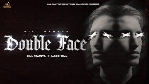 Double Face Mp3 Song Download  By Gill Raunta