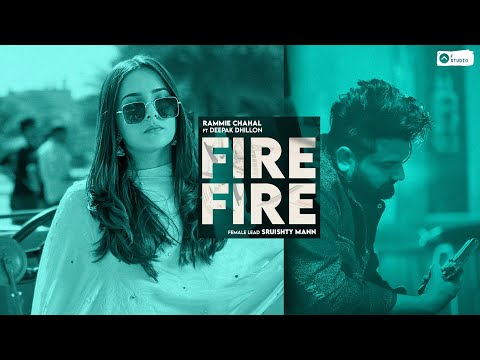 Fire Fire Lyrics Rammie Chahal, Sruishty Mann - Wo Lyrics