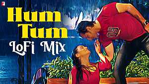 Hum Tum Lo-Fi Mix