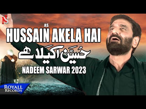 Hussain Akela Hai Noha Lyrics Nadeem Sarwar - Wo Lyrics