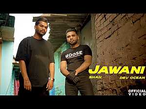 JAWANI Lyrics Dev Ocean, Shah - Wo Lyrics