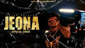JEONA Mp3 Song Download  By Arjan Dhillon