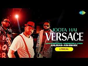 Joota Hai Versace Lyrics Anurag Abhishek - Wo Lyrics