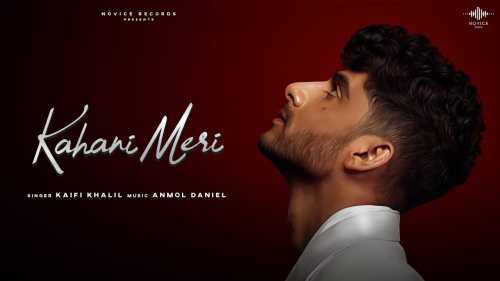 Kahani Meri Mp3 Song Download  By Kaifi Khalil