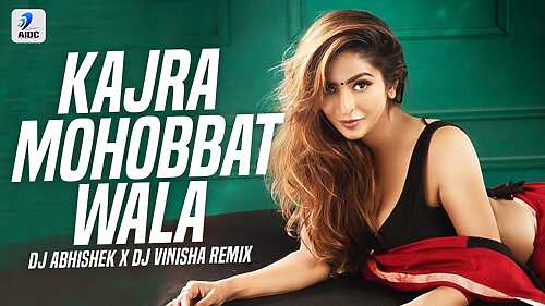 Kajra Mohobbat Wala (Remix)