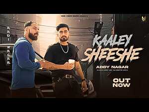 Kaley sheshe Lyrics Addy Nagar - Wo Lyrics