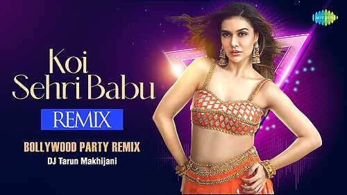Koi Sehri Babu Remix