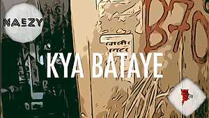Kya Bataye