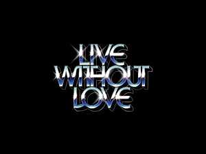 Live Without Love Lyrics David Guetta, SHOUSE - Wo Lyrics