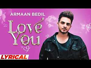 Love You Lyrics Armaan bedil - Wo Lyrics