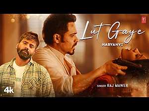 Lut Gaye (Haryanvi) Lyrics Raj Mawer - Wo Lyrics