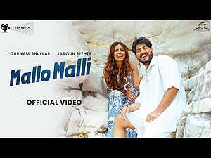 Mallo Malli Lyrics Gurnam Bhullar, Sargun Mehta - Wo Lyrics