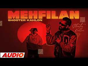 Mehfilan Lyrics Shooter Kahlon - Wo Lyrics