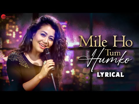 Mile Ho Tum – Reprise Version Lyrics Neha Kakkar, Tony Kakkar - Wo Lyrics
