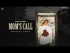 Mom’s Call Lyrics Guri Lahoria - Wo Lyrics