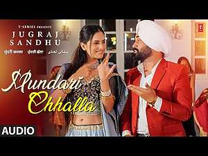 Mundari Chhalla Lyrics Jugraj Sandhu - Wo Lyrics