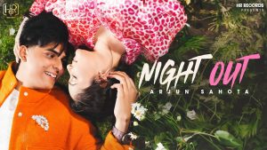 NIGHT OUT Mp3 Song Download  By Arjun Sahota