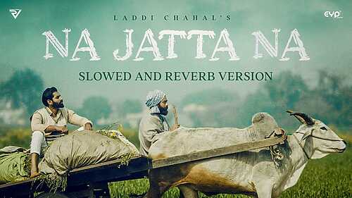 Na Jatta Na (Slowed and Reverb)