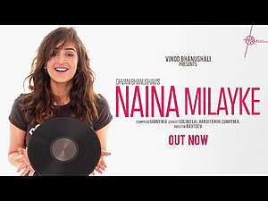 Naina Milayke Lyrics Dhvani Bhanushali - Wo Lyrics