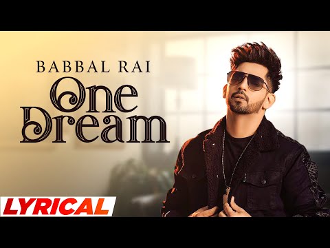 One Dream Lyrics Babbal Rai - Wo Lyrics