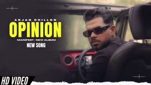 Opinion Mp3 Song Download Manifest Album By Arjan Dhillon