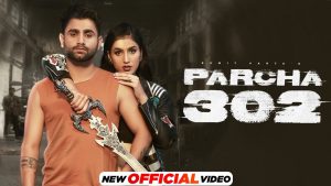 Parcha 302 Mp3 Song Download  By Ashu Twinkle, Sumit Parta