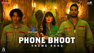 Phone Bhoot Theme Song