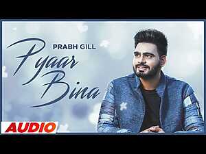 Pyar Bina Lyrics Prabh Gill - Wo Lyrics