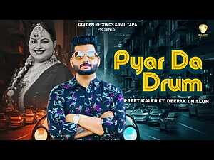 Pyar Da Drum Lyrics Deepak Dhillon, Preet Kaler - Wo Lyrics