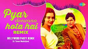 Pyar Deewana Hota Hai Remix


