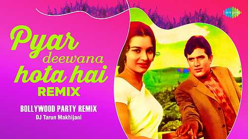 Pyar Deewana Hota Hai Remix