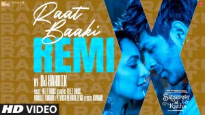 Raat Baaki Remi Mp3 Song Download Satya Prem Ki Katha Movie By Meet Bros, Monali Thakur, Piyush Mehroliyaa